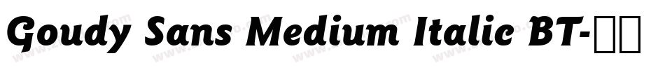 Goudy Sans Medium Italic BT字体转换